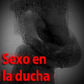 El sexo en la ducha