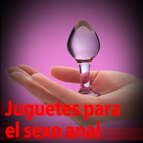 Juguetes para el sexo anal