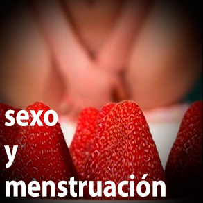 4 Cosas que tienes que saber si piensas tener sexo en tus días de menstruación