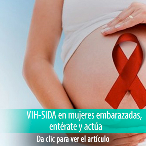 Mujeres embarazadas con VIH, entérate